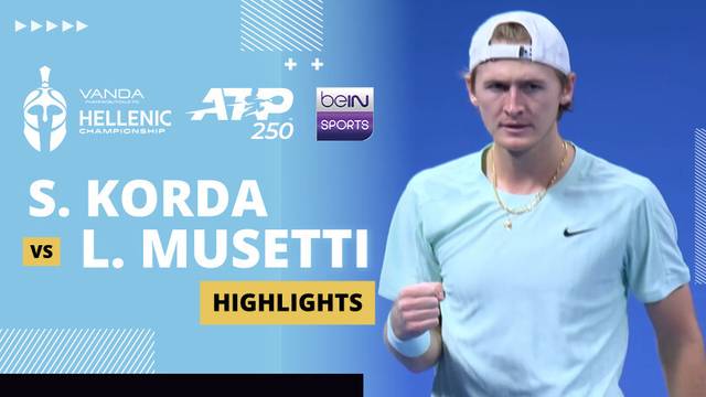 S. Korda vs L. Musetti - Highlight | ATP 250: Vanda Pharmaceuticals Hellenic Championship 2025