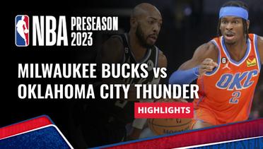 Milwaukee Bucks vs Oklahoma City Thunder - Highlights | NBA Preseason 2023