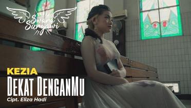 Kezia - Dekat DenganMu (Official Music Video)