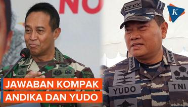 Andika dan Yudo Sebut Pergantian Panglima TNI Hak Prerogatif Presiden