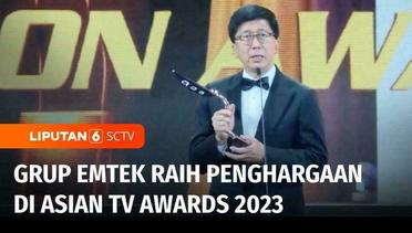 Grup Emtek dan Sutanto Hartono Raih Penghargaan di Asian TV Awards 2023 | Liputan 6