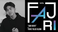 #UN1TYCoverProject Fajri ft. Fiki - Adu Rayu (Yovie Tulus Glenn cover)