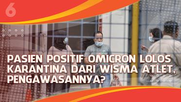 Pasien Positif Omicron Lolos Karantina dari Wisma Atlet, Pengawasannya?