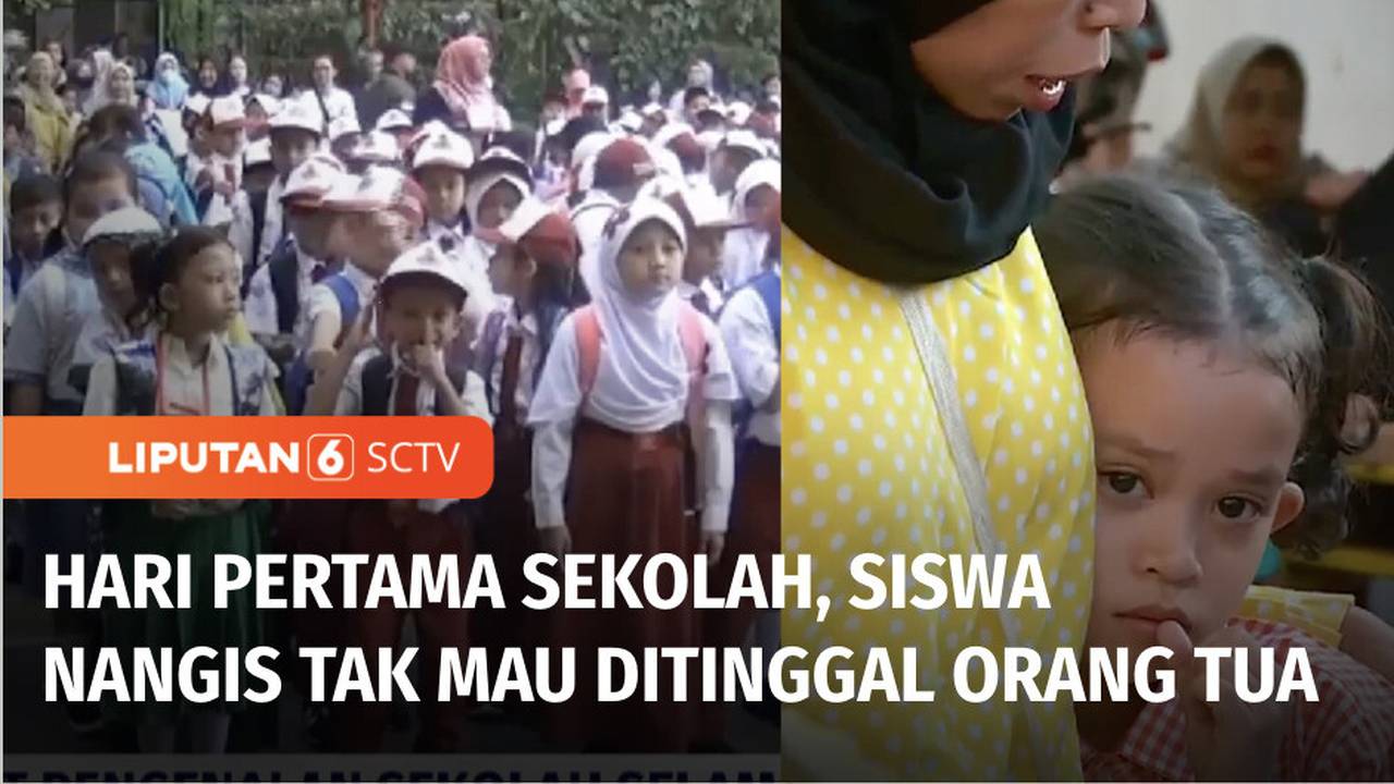 Hari Pertama Sekolah, Siswa Antusias hingga Menangis Tak Mau Ditinggal Orang Tua | Liputan 6