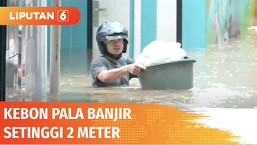 Banjir Merendam Kawasan Kebon Pala Setinggi 2 Meter | Liputan 6