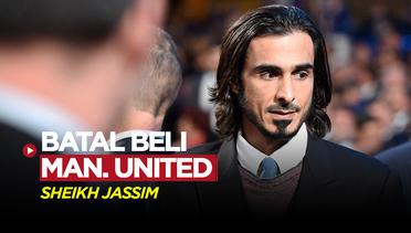Tak Kunjung Jelas, Sheikh Jassim Batal Beli Manchester United