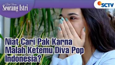 Niat Cari Pak Karna Malah Ketemu Diva Pop Indonesia? | Buku Harian Seorang Istri Episode 500