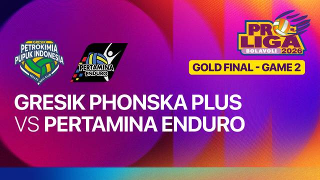 Gold Final Putri: Gresik Phonska Plus Pupuk Indonesia vs Jakarta Pertamina Enduro - Game 2 - Full Match | Proliga 2026
