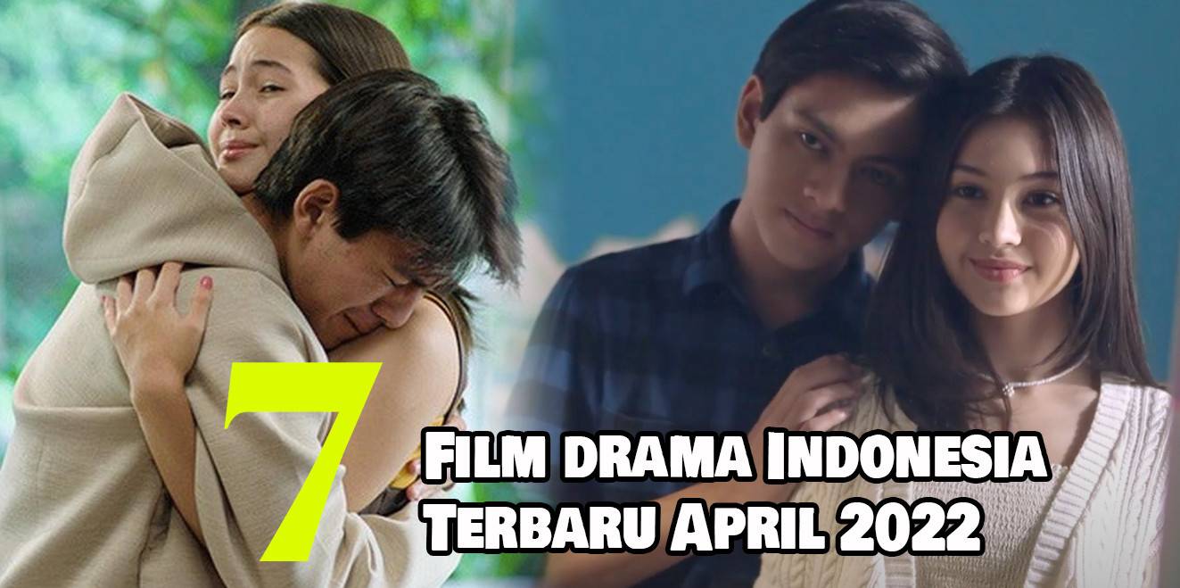 7 Film Drama Indonesia Terbaru Tayang April 2022 Full Movie | Vidio