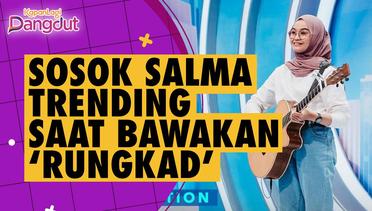 Sosok Salma Indonesian Idol yang Sempat Trending Youtube Saat Bawakan 'Rungkad' Milik Happy Asmara