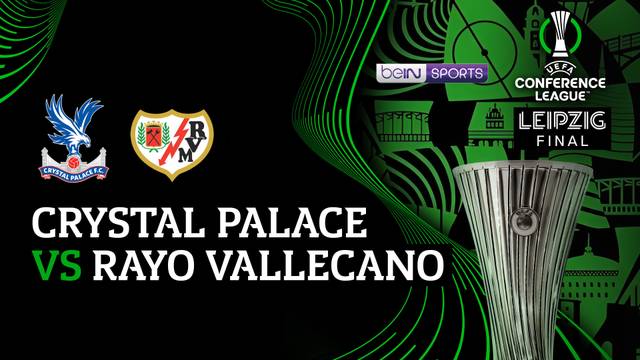 Final: Crystal Palace vs Rayo Vallecano - Full Match | UEFA Conference League 2025/26