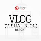 VLOG (Visual Blog) Report