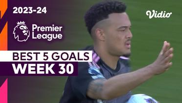5 Gol Terbaik | Matchweek 30 | Premier League 2023/24