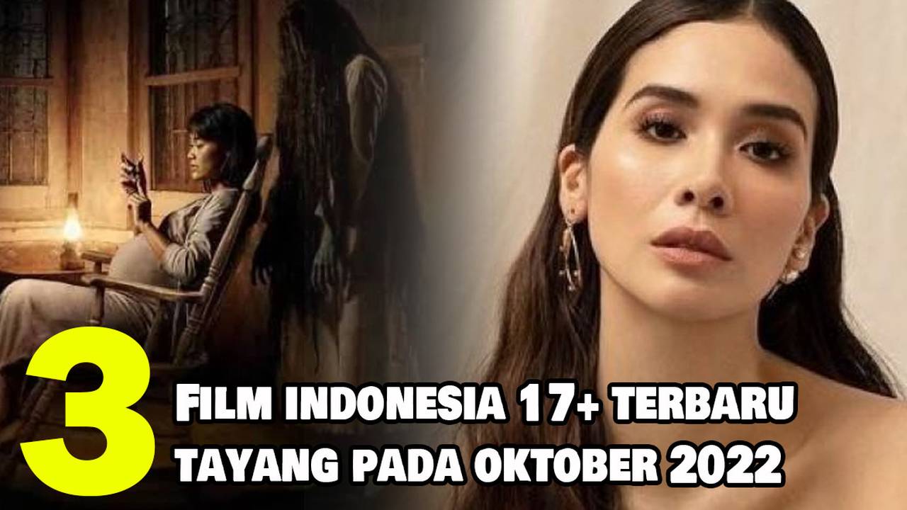 3 Rekomendasi Film Indonesia 17 Terbaru Yang Tayang Pada Oktober 2022 Full Movie Vidio 