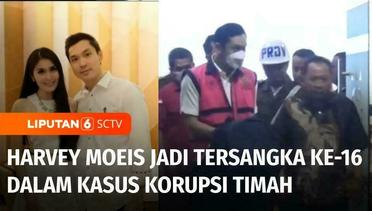 Kasus Korupsi Timah: Kejagung Tetapkan Harvey Moeis, Suami Sandra Dewi Tersangka ke-16 | Liputan 6