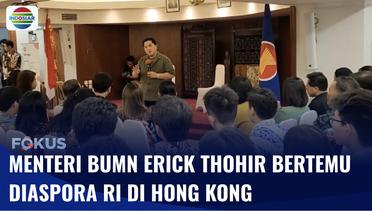 Erick Thohir Bertemu Diaspora RI di Hong Kong, Bahas Ekonomi dan BUMN | Fokus