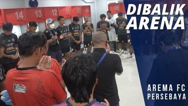 DIBALIK ARENA: AREMA FC vs PERSEBAYA (PUTARAN 2)