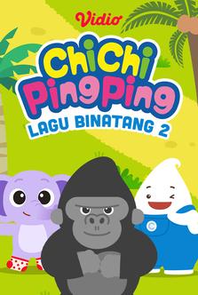 ChiChi PingPing - Lagu Binatang 2