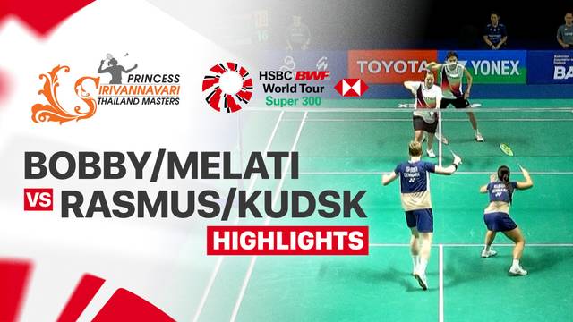 Bobby Setiabudi/Melati Daeva Oktavianti (INA) vs Rasmus Espersen/Amalie Cecilie Kudsk (DEN) - Highlight | PRINCESS SIRIVANNAVARI Thailand Masters 2026