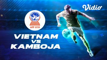 Full Match - Vietnam VS Kamboja | Piala AFF U-18 2019