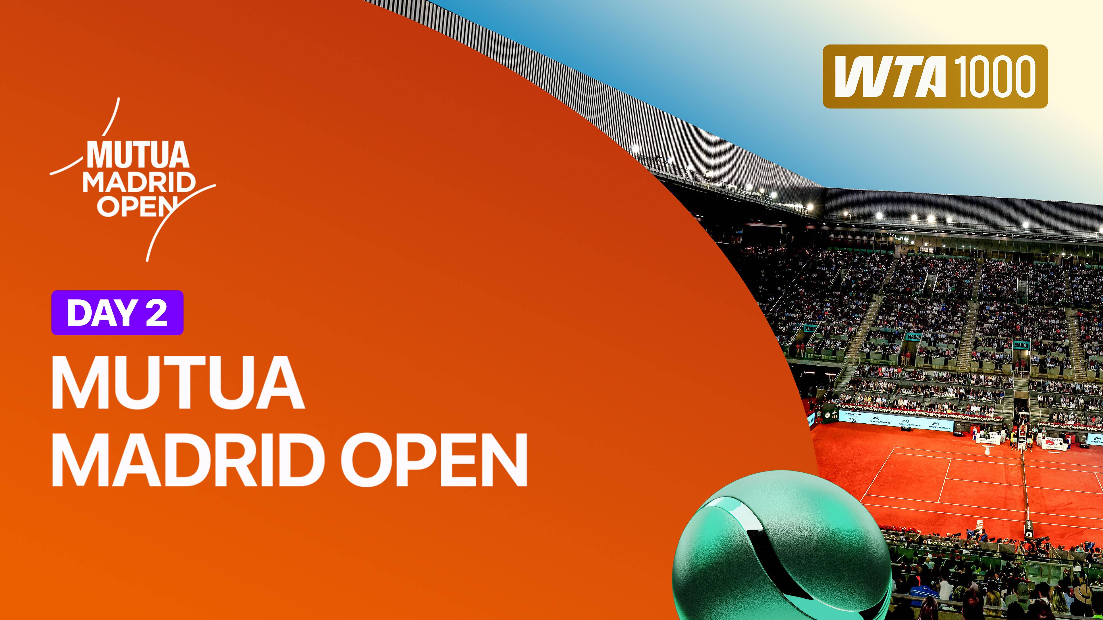 Day 2 - WTA 1000: Mutua Madrid Open 2026