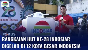 Live Report: Rangkaian HUT ke-28 Indosiar Diselenggarakan di 12 Kota Besar Indosiar | Fokus