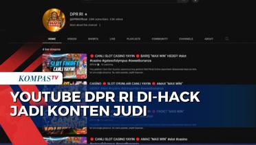 Akun YouTube DPR RI Diretas Jadi Konten Judi Online