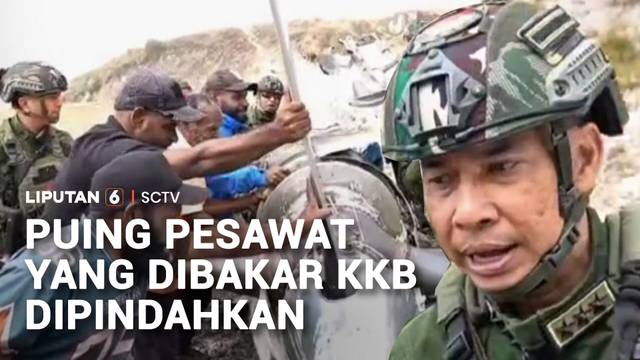 Puing Pesawat yang Dibakar KKB Dipindahkan | Liputan6
