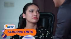Tegar Banget! Cinta Ga Tega Liat Sam Diginiin | Samudra Cinta Episode 670