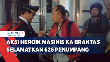 Aksi Heroik Masinis KA Brantas Selamatkan 626 Penumpang