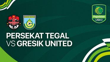 Persekat Tegal vs Gresik United - Full Match | Liga 2 2023/24