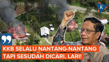 Mahfud MD Ungkap KKB Sering Lakukan Provokasi terhadap TNI