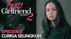 Crazy Girlfriend 2 - Episode 2: Curiga Selingkuh