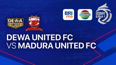 Dewa United FC vs Madura United FC - BRI Liga 1