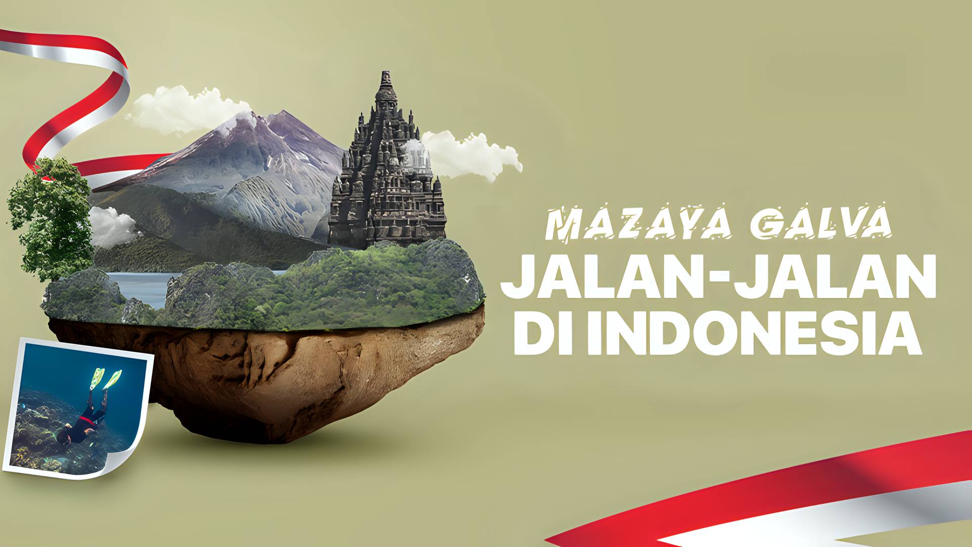 Mazaya Galva - Jalan Jalan Indonesia