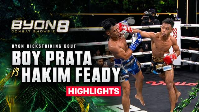 Boy Prata vs Hakim Feady - UCC Kickstriking Bout - Highlight | BYON Combat Showbiz 8 2026