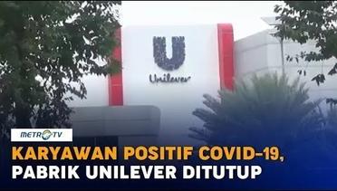 Ada Karyawan Positif Covid-19, Pabrik Unilever di Cikarang Ditutup