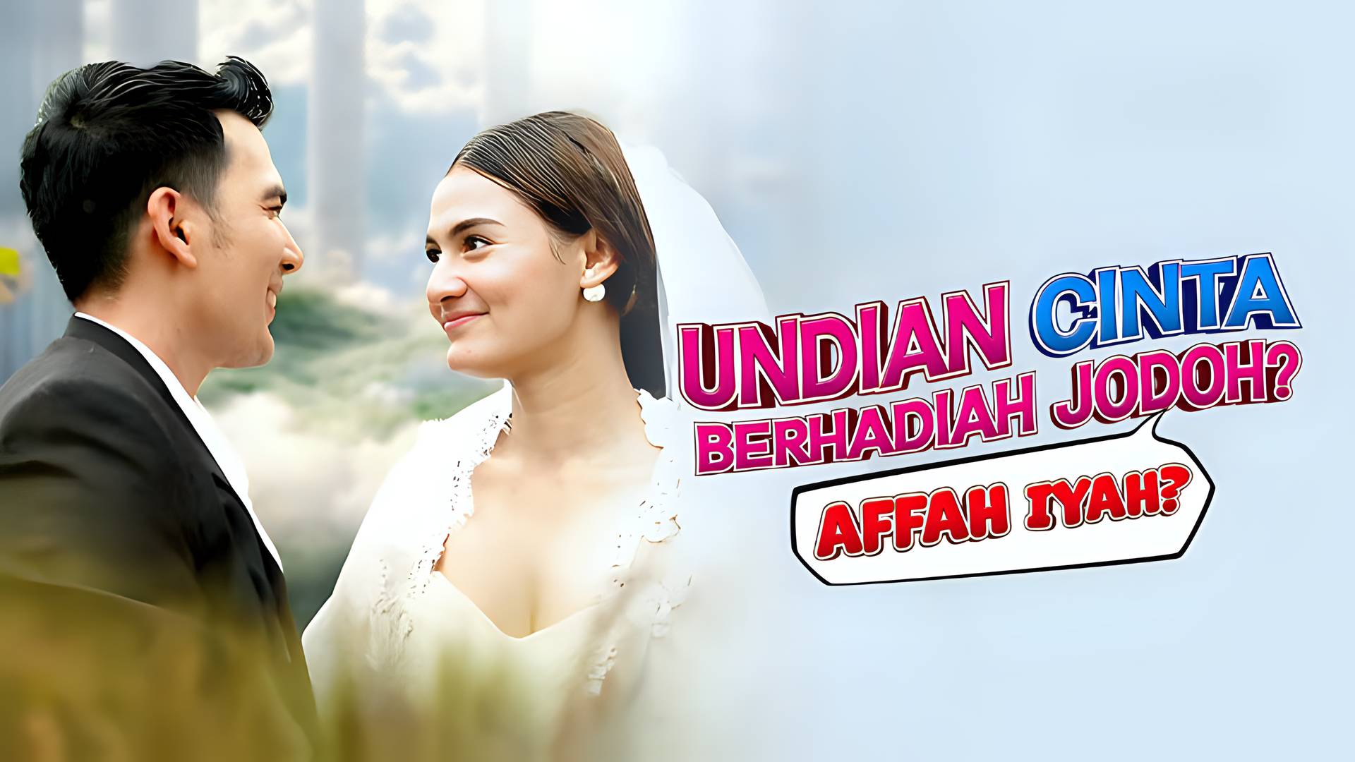 Undian Cinta Berhadiah Jodoh? Affah Iyah?