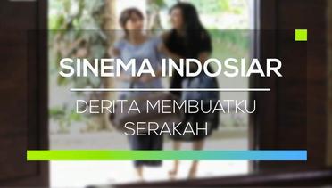 Sinema Indosiar - Derita Membuatku Serakah