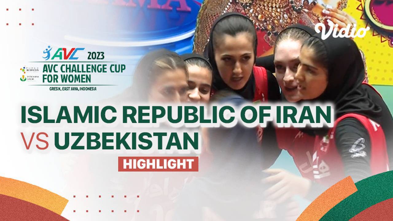 Highlights Islamic Republic of Iran vs Uzbekistan AVC Challenge Cup