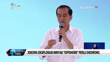 Jokowi: Eksplorasi Minyak "Offshore" Perlu Didorong