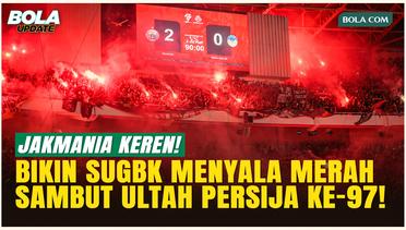 Gila SUGBK Memerah! Aksi Epic Jakmania Sambut HUT Persija Jakarta ke-97!