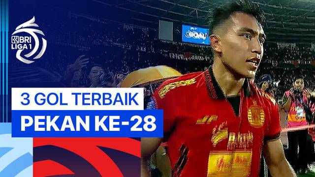 3 Gol Terbaik Pekan ke-28 | BRI Liga 1 2024/25