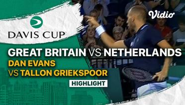 Highlights | Grup D Great Britain vs Netherlands | Daniel Evans vs Tallon Griekspoo  | Davis Cup 2022