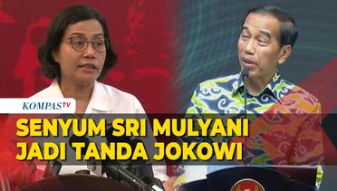 Jokowi: Kalau Sri Mulyani Masih Senyum, Tandanya...