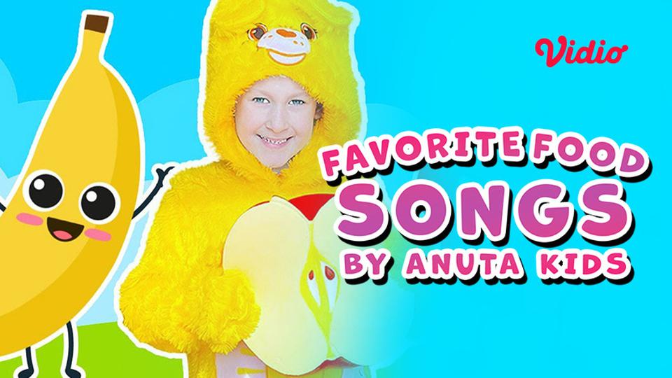 Anuta Kids Channel - Favorite Food Songs by Anuta