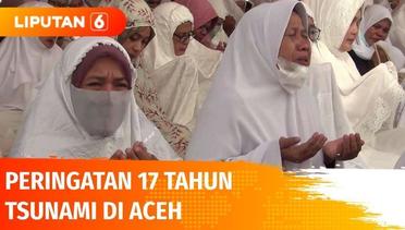Peringatan 17 Tahun Tsunami Aceh, Warga Doa dan Zikir Bersama di Masjid Rahmatullah | Liputan 6