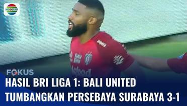 Hasil Pekan ke-16 BRI Liga1: Bali United Berhasil Tumbangkan Persebaya Surabaya 3-1 | Fokus