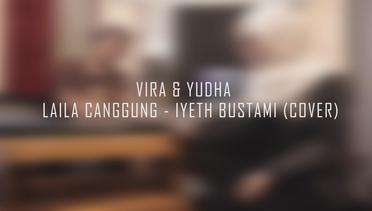 Vira Choliq & Yudha Yogyakarta Laila Canggung  #bintangpanggungasik2017