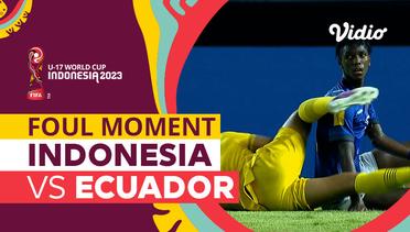 Momen Pelanggaran Keras | Indonesia vs Ecuador | FIFA U-17 World Cup Indonesia 2023